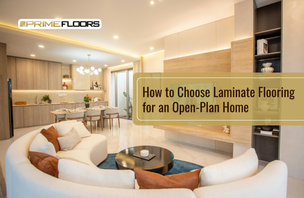 How to Choose Laminate Flooring for an Open-Plan Home
