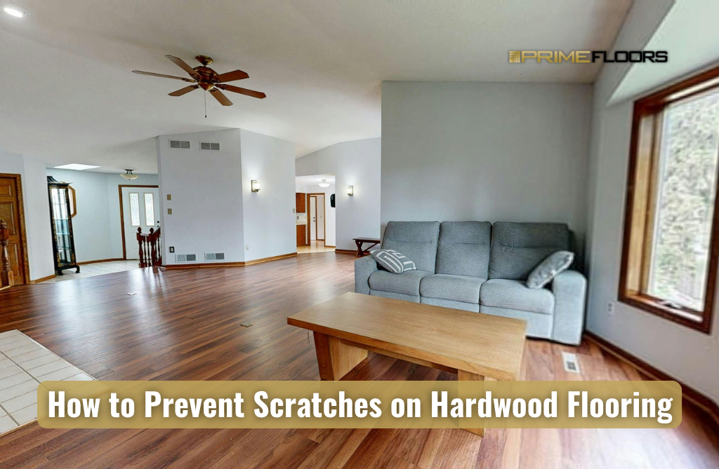 How to Prevent Scratches on Hardwood Flooring